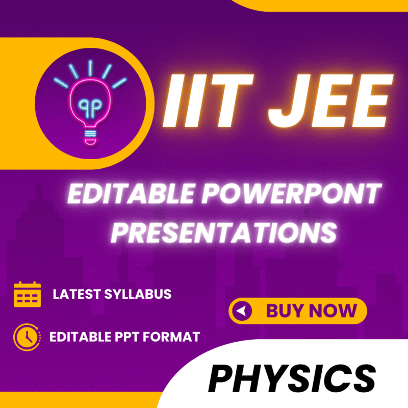 IIT JEE - Physics Editable Powerpoint Presentation
