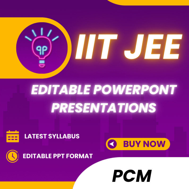 IIT JEE - PCM Editable Powerpoint Presentation