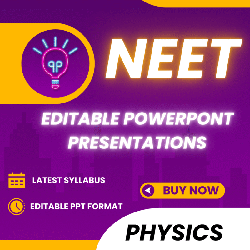 NEET - Physics Editable Powerpoint Presentation
